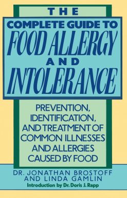 Prevention, Identification, and Treatment of Common Illnesses and Allergies: The Complete Guide to Food Allergy and Intolerance