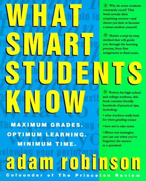 Maximum Grades. Optimum Learning. Minimum Time.: What Smart Students Know