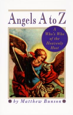 Angels A to Z: A Who's Who of the Heavenly Host