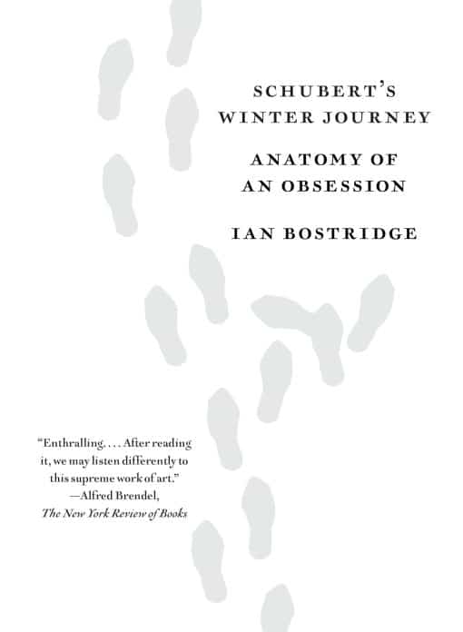 Schubert's Winter Journey: Anatomy of an Obsession