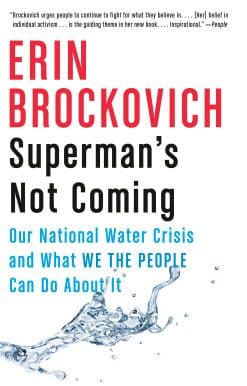 Superman's Not Coming: Our National Water Crisis and What We the People Can Do About It