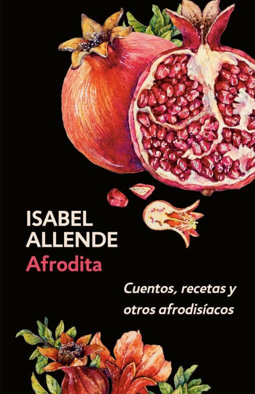 Cuentos, recetas y otros afrodisíacos: Afrodita: Cuentos, recetas y otros afrodisíacos / Aphrodite: A Memoir of the Senses