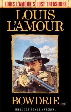 Bowdrie (Louis L'Amour's Lost Treasures): Stories