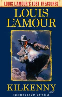 A Novel: Kilkenny (Louis L'Amour's Lost Treasures)