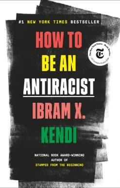 How to Be an Antiracist