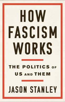How Fascism Works: The Politics of Us and Them