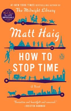 How to Stop Time: A Novel