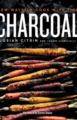 Charcoal: New Ways to Cook with Fire: A Cookbook