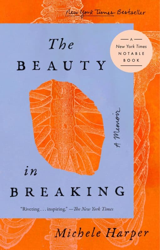 The Beauty in Breaking: A Memoir