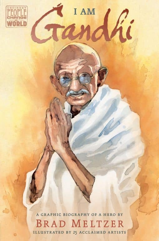 I Am Gandhi: A Graphic Biography of a Hero