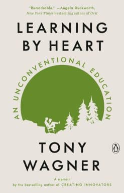Learning by Heart: An Unconventional Education