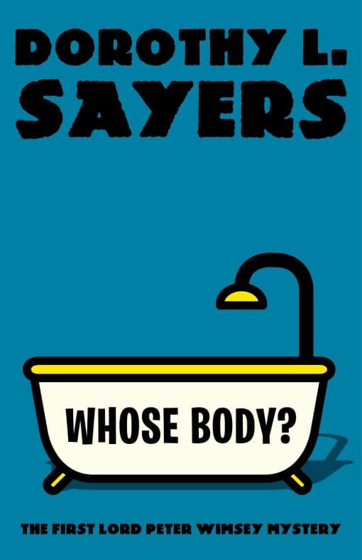 The First Lord Peter Wimsey Mystery: Whose Body?