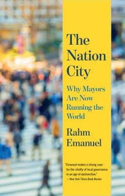 Why Mayors Are Now Running the World: The Nation City