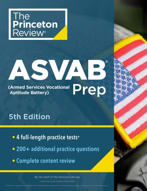 4 Practice Tests + Complete Content Review + Strategies & Techniques: Princeton Review ASVAB Prep, 5th Edition