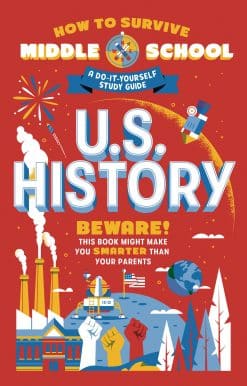 A Do-It-Yourself Study Guide: How to Survive Middle School: U.S. History