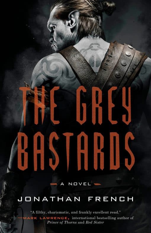 A Novel: The Grey Bastards