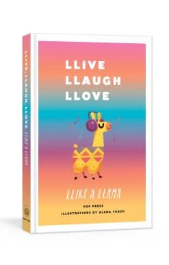 Llive, Llaugh, Llove Llike a Llama