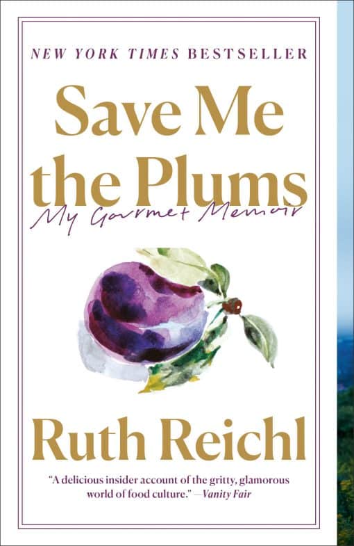 Save Me the Plums: My Gourmet Memoir