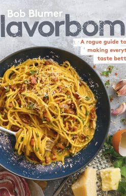 Flavorbomb: A Rogue Guide to Making Everything Taste Better