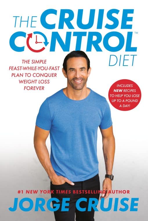 The Cruise Control Diet: The Simple Feast-While-You-Fast Plan to Conquer Weight Loss Forever