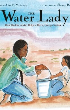The Water Lady: How Darlene Arviso Helps a Thirsty Navajo Nation