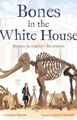 Bones in the White House: Thomas Jefferson's Mammoth