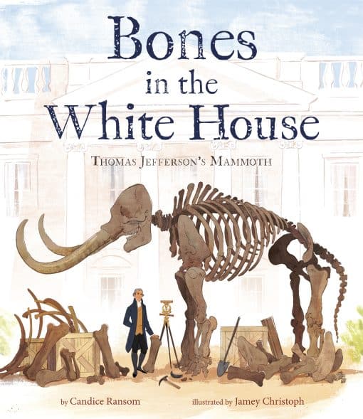 Bones in the White House: Thomas Jefferson's Mammoth