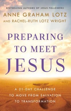 A 21-Day Challenge to Move from Salvation to Transformation: Preparing to Meet Jesus