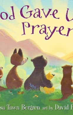 God Gave Us Prayer