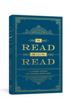 To Read or Not to Read: A Literary Journal for the Book Lover's Soul