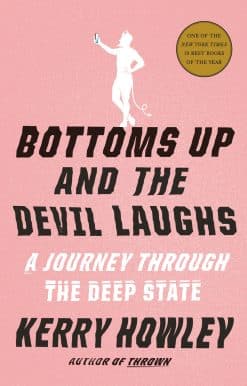 Bottoms Up and the Devil Laughs: A Journey Through the Deep State