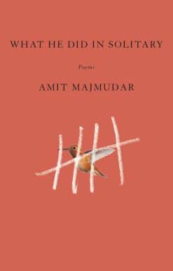 What He Did in Solitary: Poems