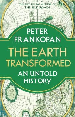 The Earth Transformed: An Untold History