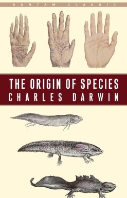The Origin of Species: By Means of Natural Selection or the Preservation of Favoured Races in the Struggle for Life