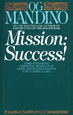 Mission: Success: A Breathtaking Personal Message of Hope and Happiness for a Successful Life