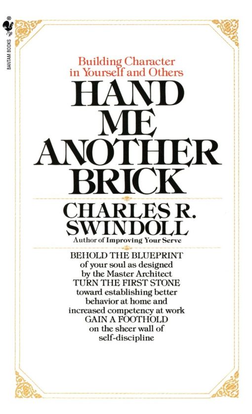 Hand Me Another Brick: Building Character in Yourself and Others