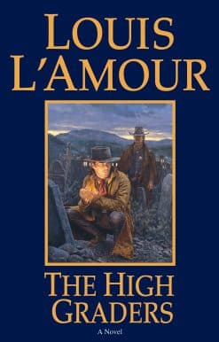The High Graders: A Novel