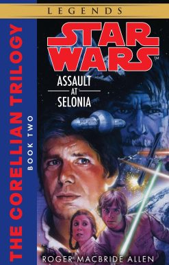 Assault at Selonia: Star Wars Legends (The Corellian Trilogy)