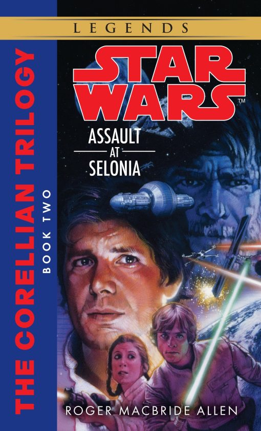 Assault at Selonia: Star Wars Legends (The Corellian Trilogy)