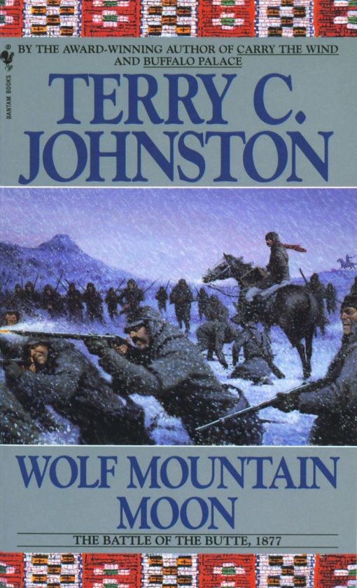 The Fort Peck Expedition, the Fight at Ash Creek, and the Battle of the Butte, January 8, 1877: Wolf Mountain Moon