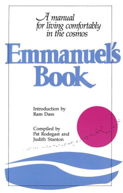 A Manual for Living Comfortably in the Cosmos: Emmanuel's Book