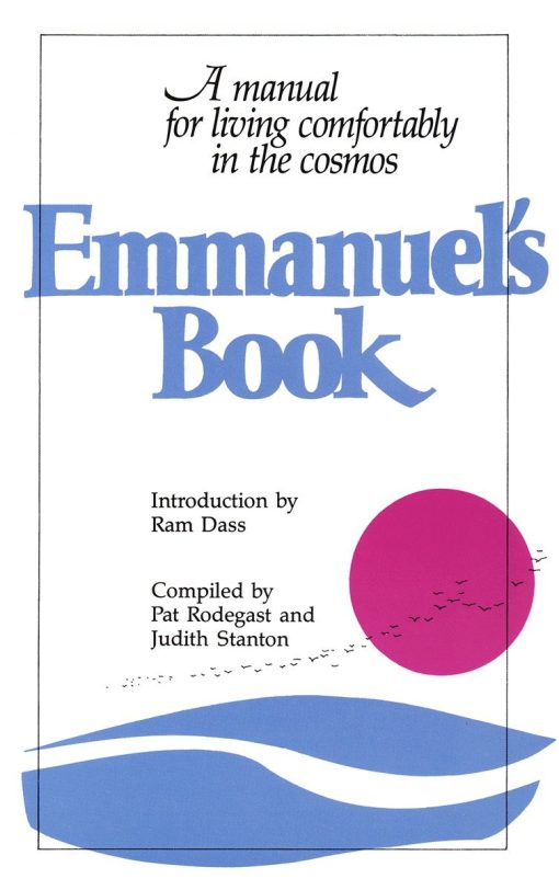 A Manual for Living Comfortably in the Cosmos: Emmanuel's Book