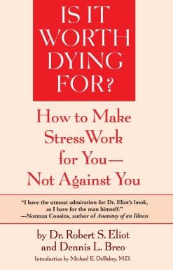 How To Make Stress Work For You - Not Against You: Is It Worth Dying For?