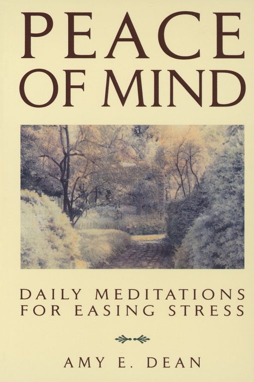 Peace of Mind: Daily Meditations For Easing Stress