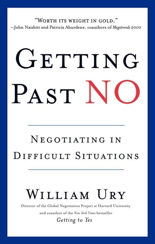 Negotiating in Difficult Situations: Getting Past No