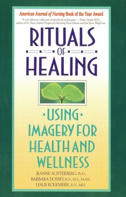 Using Imagery for Health and Wellness: Rituals of Healing