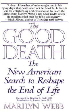 The Good Death: The New American Search to Reshape the End of Life