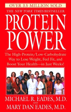 The High-Protein/Low-Carbohydrate Way to Lose Weight, Feel Fit, and Boost Your Health--in Just Weeks!: Protein Power