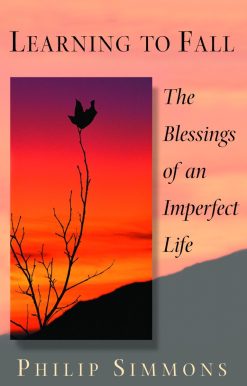Learning to Fall: The Blessings of an Imperfect Life