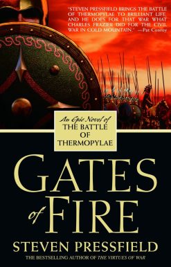 Gates of Fire: An Epic Novel of the Battle of Thermopylae